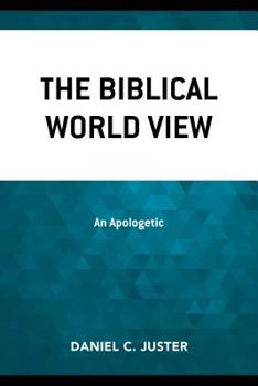 Paperback The Biblical World View: An Apologetic Book