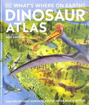 Hardcover What's Where on Earth? Dinosaur Atlas: The Prehistoric World as You've Never Seen it Before (DK Where on Earth? Atlases) Book