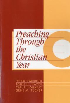 Paperback Preaching Through the Christian Year: Year C: A Comprehensive Commentary on the Lectionary Book