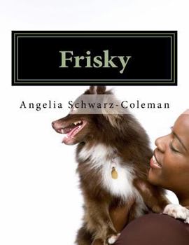 Paperback Frisky: Finds His Forever Homr Book