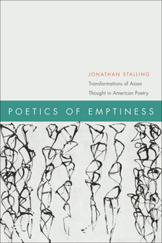 Hardcover Poetics of Emptiness: Transformations of Asian Thought in American Poetry Book