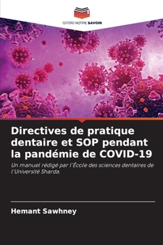 Paperback Directives de pratique dentaire et SOP pendant la pandémie de COVID-19 [French] Book