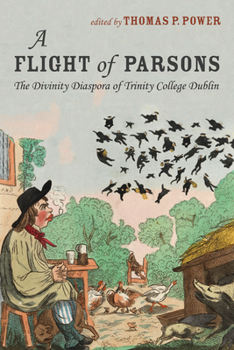 Paperback A Flight of Parsons: The Divinity Diaspora of Trinity College Dublin Book