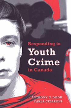 Paperback Responding to Youth Crime in Canada Book