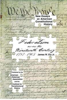 Paperback Federalism Across the Nineteenth Century, 1787-1905 Book
