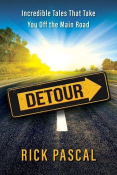 Paperback Detour: Incredible Tales That Take You Off the Main Road Book