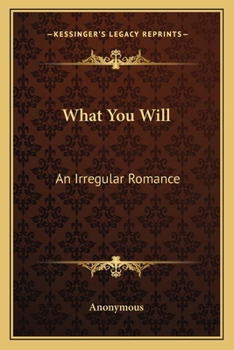 Paperback What You Will: An Irregular Romance Book