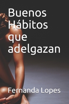 Paperback Buenos Hábitos que adelgazan [Spanish] Book