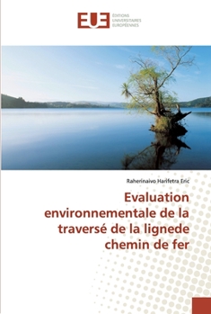Paperback Evaluation environnementale de la traversé de la lignede chemin de fer [French] Book