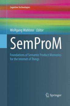 Paperback Semprom: Foundations of Semantic Product Memories for the Internet of Things Book