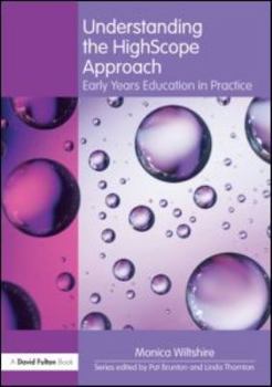 Paperback Understanding the Highscope Approach: Early Years Education in Practice Book