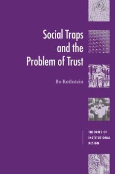 Social Traps and the Problem of Trust - Book  of the ries of Institutional Design