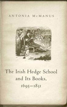 Paperback The Irish Hedge School and Its Books, 1695-1831 Book