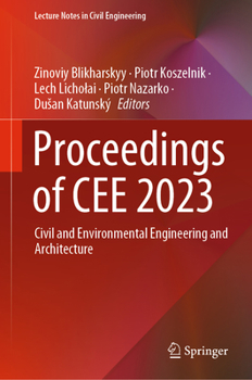 Hardcover Proceedings of Cee 2023: Civil and Environmental Engineering and Architecture Book