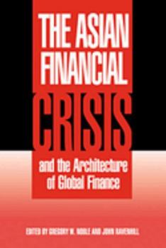 Paperback The Asian Financial Crisis and the Architecture of Global Finance Book