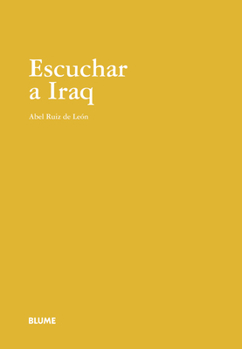 Hardcover Escuchar a Iraq [Spanish] Book