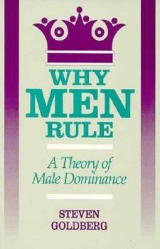 Paperback Why Men Rule: A Theory of Male Dominance Book