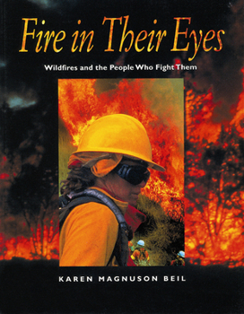 Paperback Fire in Their Eyes: Wildfires and the People Who Fight Them Book