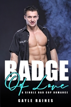 Paperback Badge of Love A Single Dad Cop Romance Book