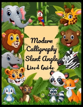 Paperback Modern Calligraphy Slant Angle Lined Guide: calligraphy practice paper and workbook for lettering artist and lettering for beginners 120 sheets pad Book