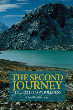 The Second Journey: The Path to Wholeness (Fons Vitae Spiritual Journeys)