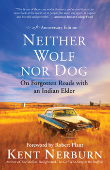 Paperback Neither Wolf Nor Dog: On Forgotten Roads with an Indian Elder Book