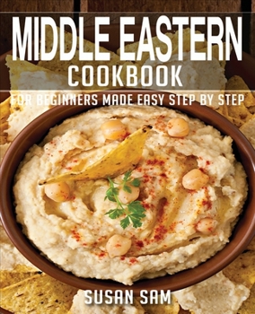 Paperback Middle Eastern Cookbook: Book2, for Beginners Made Easy Step by Step Book