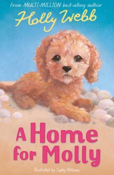 A Home for Molly - Book #31 of the Animal Stories