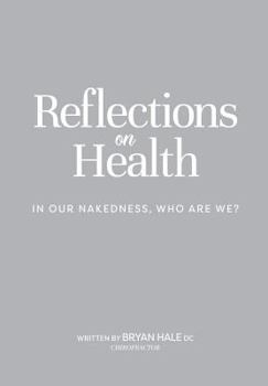 Paperback Reflections on Health: In our nakedness, who are we? Book