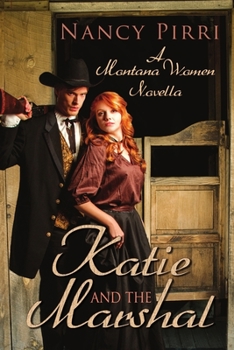 Katie and the Marshal - Book #1 of the Montana Women