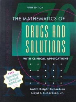Paperback The Mathematics of Drugs and Solutions with Clinical Applications Book