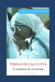 Paperback Teresa di Calcutta: Il romanzo di un'anima [Italian] Book