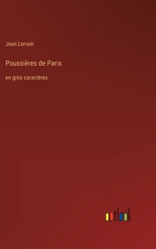 Poussières de Paris: en gros caractères (French Edition)