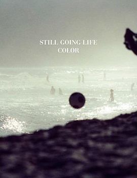 Paperback Still Going Life: Color Book