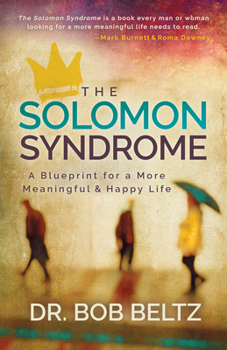 Paperback The Solomon Syndrome: A Blueprint for a More Meaningful and Happy Life Book