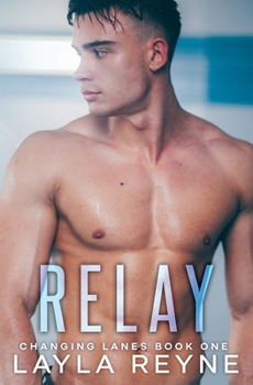 Relay - Book #1 of the Changing Lanes