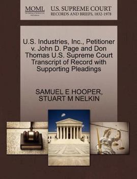 U.S. Industries, Inc., Petitioner v. John D. Page and Don Thomas U.S. Supreme Court Transcript of Record with Supporting Pleadings