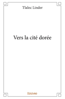 Paperback Vers la cité dorée [French] Book