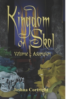 Paperback Kingdom of Skol Volume I: Ascension Book