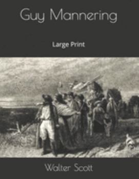Guy Mannering: Large Print