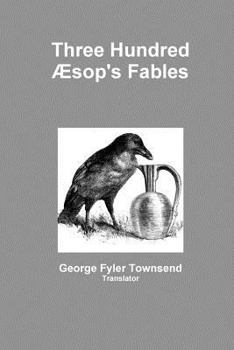 Paperback Three Hundred Æsop's Fables Book