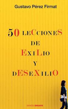 Paperback Cincuenta lecciones de exilio y desexilio [Spanish] Book