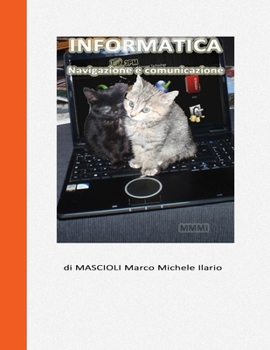Paperback Informatica: navigazione e comunicazione [Italian] Book