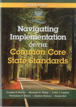 Paperback Navigating Implementation of the Common Core State Standards: Getting Ready for the Common Core Handbook Series Book