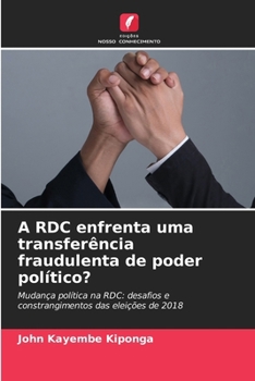 Paperback A RDC enfrenta uma transferência fraudulenta de poder político? [Portuguese] Book