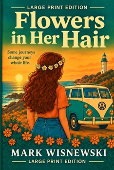 Flowers in Her Hair: Large Print Edition