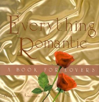 Hardcover Everything Romantic: A Book for Lovers Book