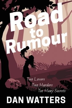 Paperback Road to Rumour: Two lovers, two murders. Too many secrets. Book