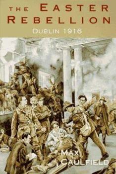 Paperback The Easter Rebellion: Dublin 1916 Book