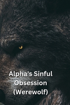 Paperback Alpha_s Sinful Obsession (Werewolf) Book